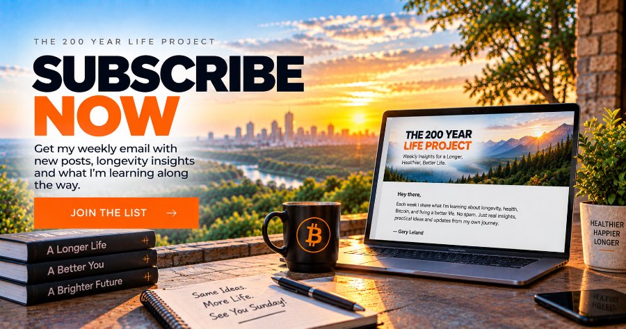 Subscribe to The 200 Year Life Project newsletter - everything I publish, once a week